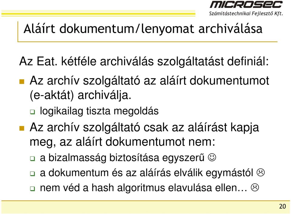 (e-aktát) archiválja.