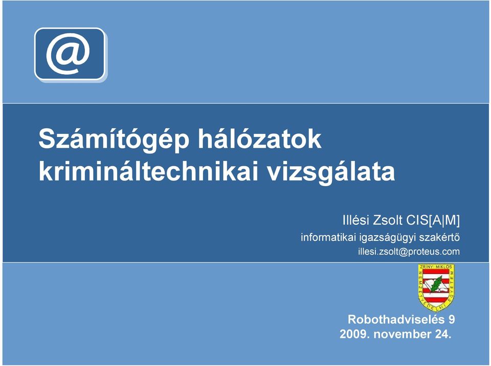 informatikai igazságügyi szakértő illesi.