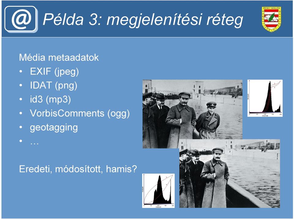 id3 (mp3) VorbisComments (ogg)