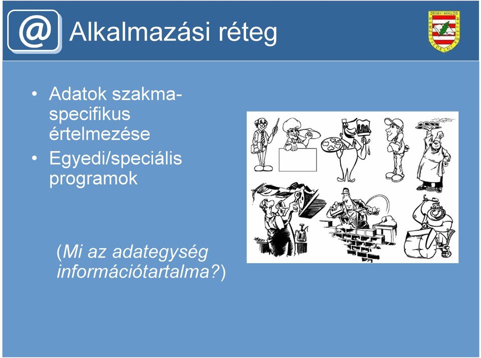 Egyedi/speciális programok