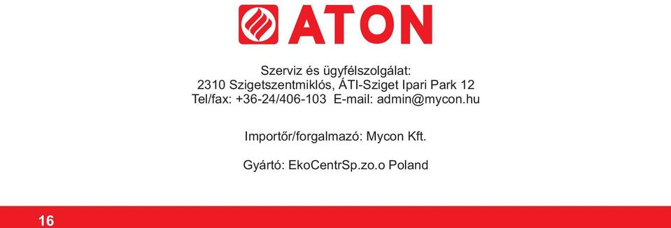 Tel/fax: +36-24/406-103 E-mail: admin@mycon.