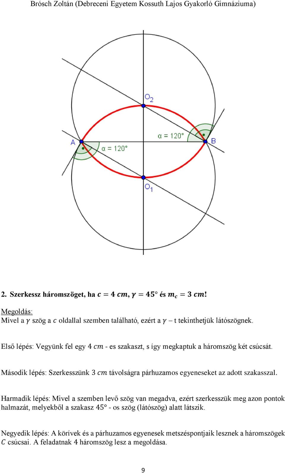 Második lépés: Szerkesszünk 3 cm távolságra párhuzamos egyeneseket az adott szakasszal.