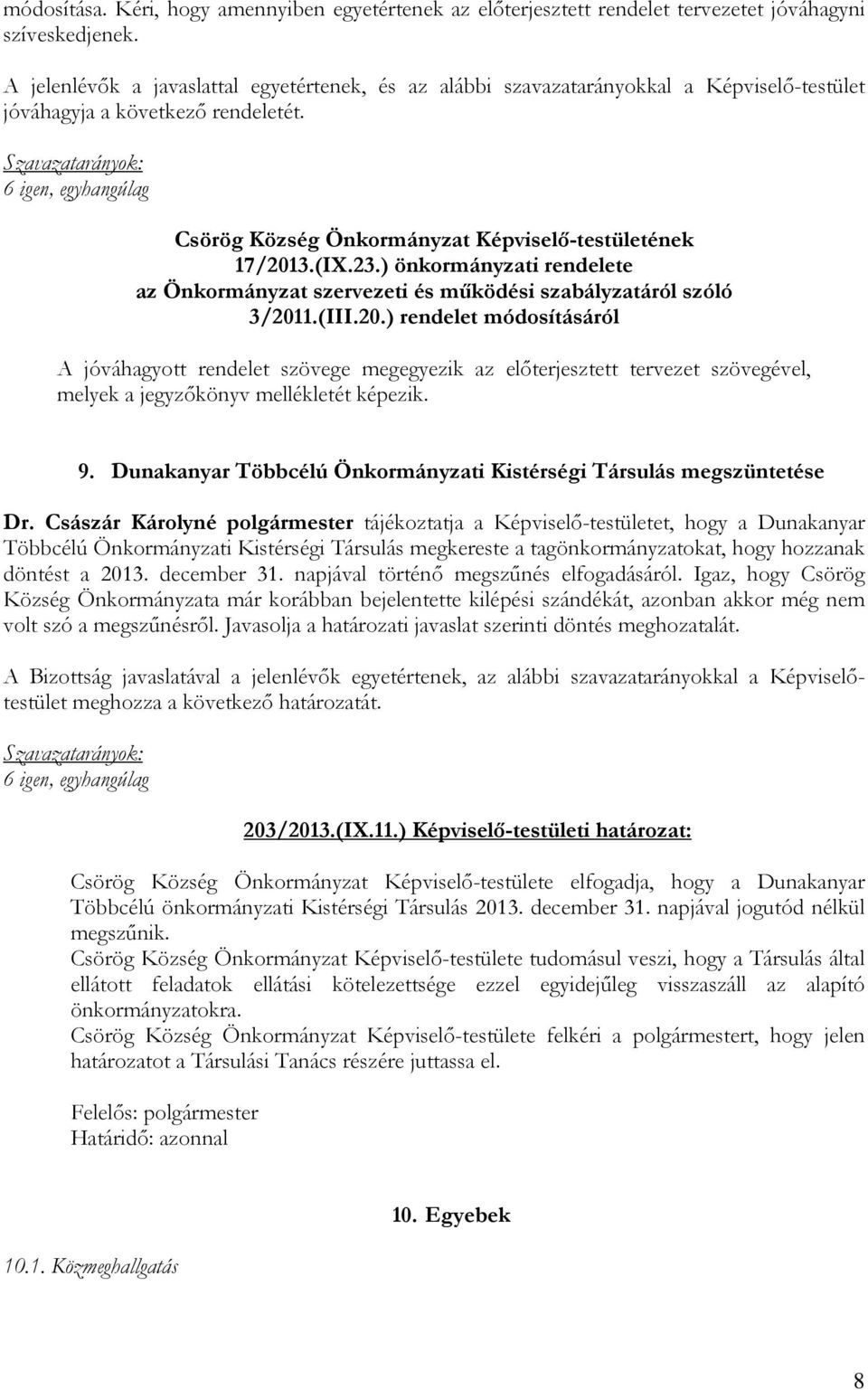 ) önkormányzati rendelete az Önkormányzat szervezeti és működési szabályzatáról szóló 3/201