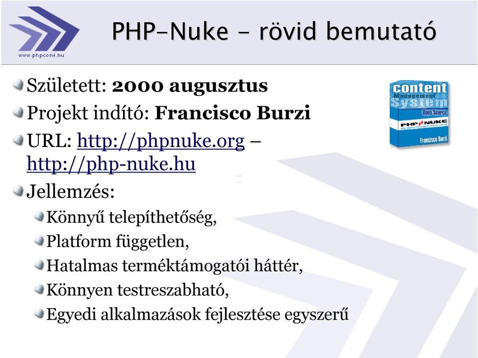 hu Jellemzés: Könnyű telepíthetőség, Platform független, Hatalmas