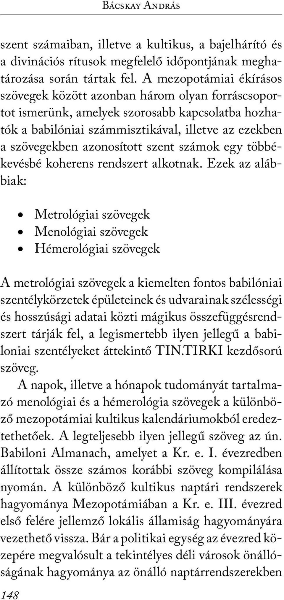 szent számok egy többékevésbé koherens rendszert alkotnak.