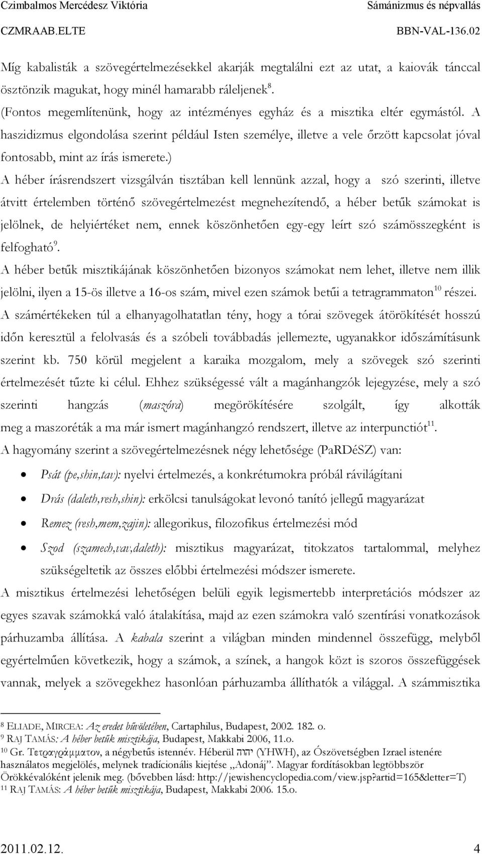 A sámánista szövegek és a zsidó misztika szöveginterpretációjának  összehasonlítása - PDF Ingyenes letöltés