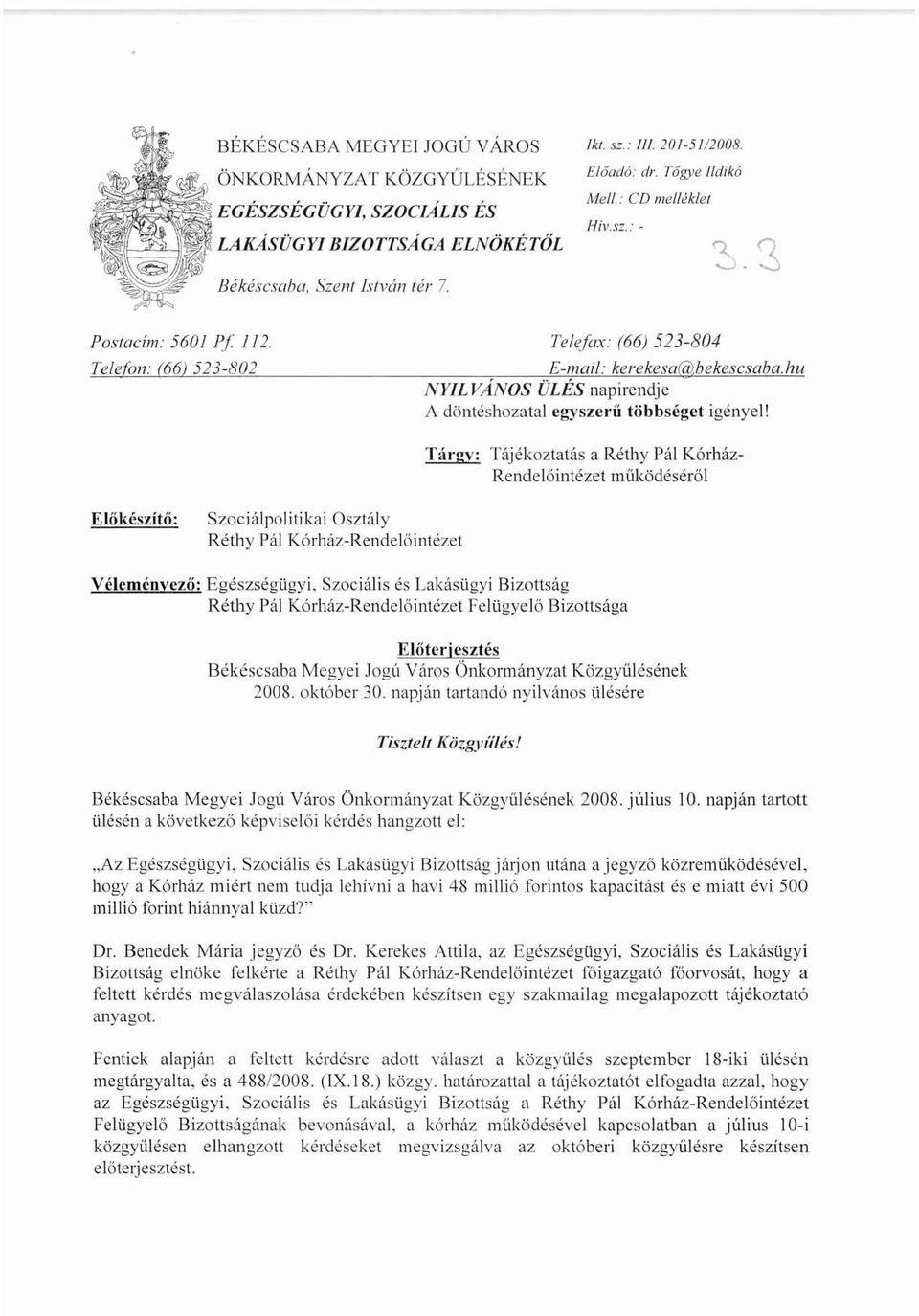 hu NYILV/ÍNOS ÜLÉS napirendje A döntéshozatal egyszerű többséget igényel!