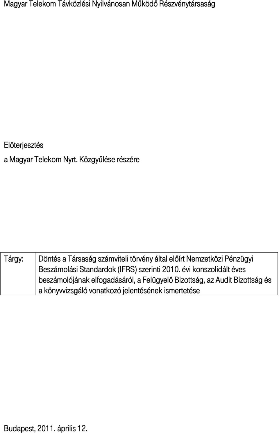 Beszámolási Standardok (IFRS) szerinti 2010.