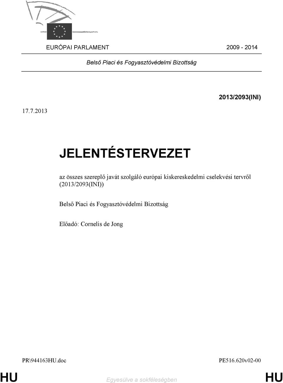 kiskereskedelmi cselekvési tervről (2013/2093(INI)) Belső Piaci és