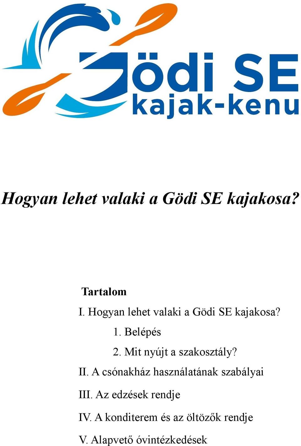 A csónakház használatának szabályai III.
