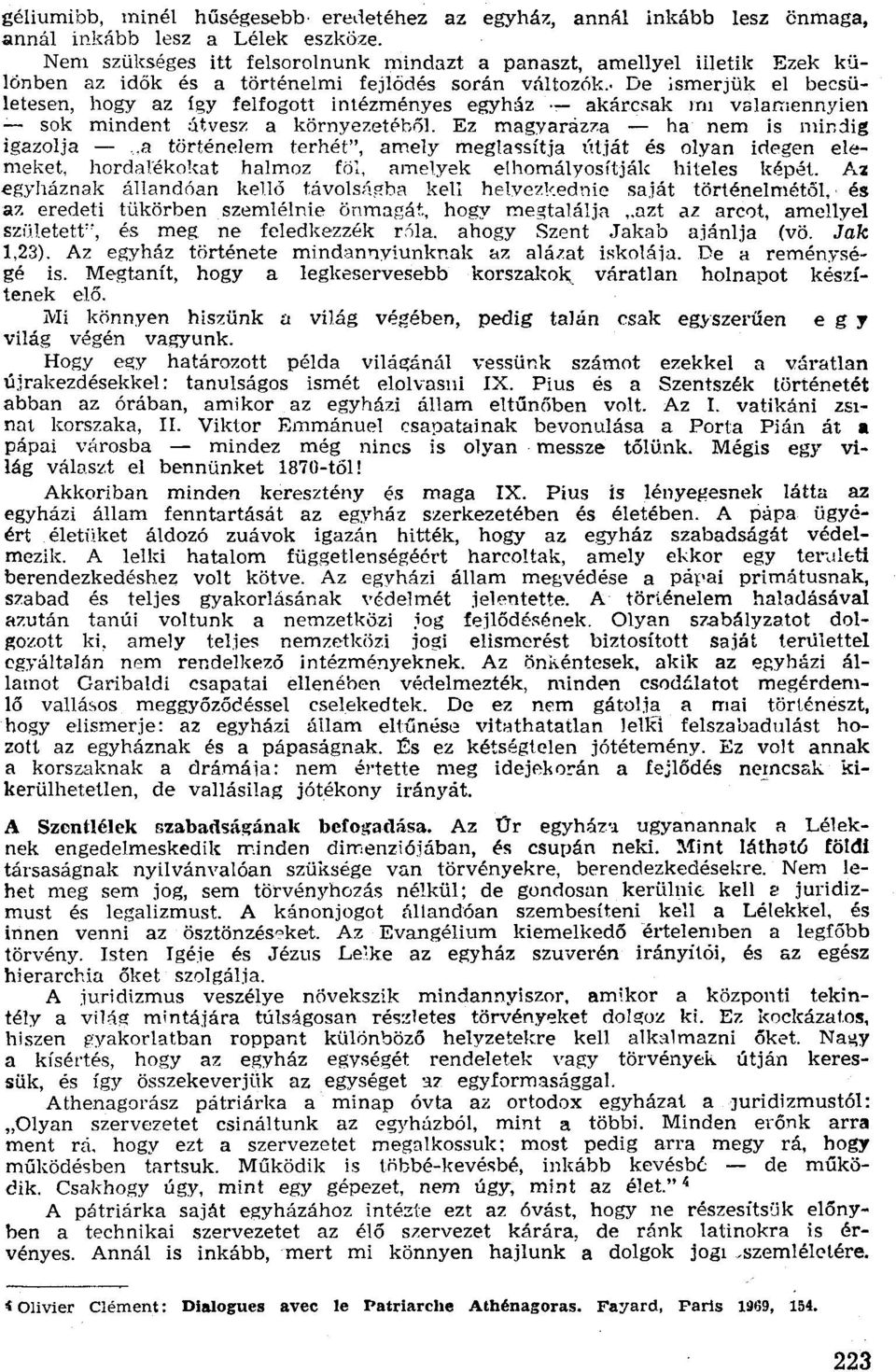~ akárcsak Iru valamennyien - sok mindent útvesz a környezetéből.
