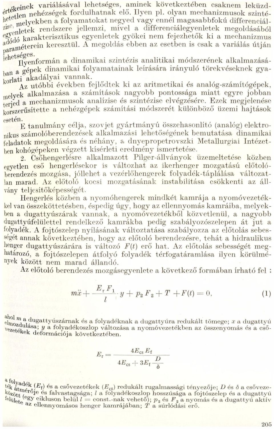 dinmiki folymtink leírásár irányuló törekvéseknek gy- dométerein r sées- lehet Ilírenformán vnnk bnjjigkdályi kor,,,, dinmiki szintézis nlitiki modszerenek lklmzás- Az utóbbi években fejlődtek ki z