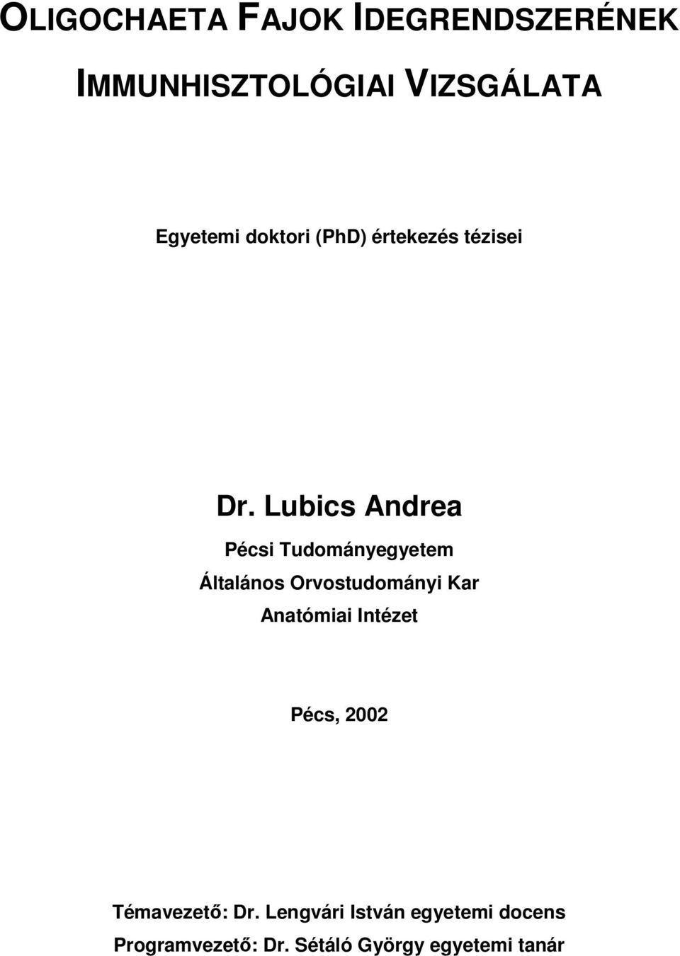 Lubics Andrea Pécsi Tudományegyetem Általános Orvostudományi Kar Anatómiai