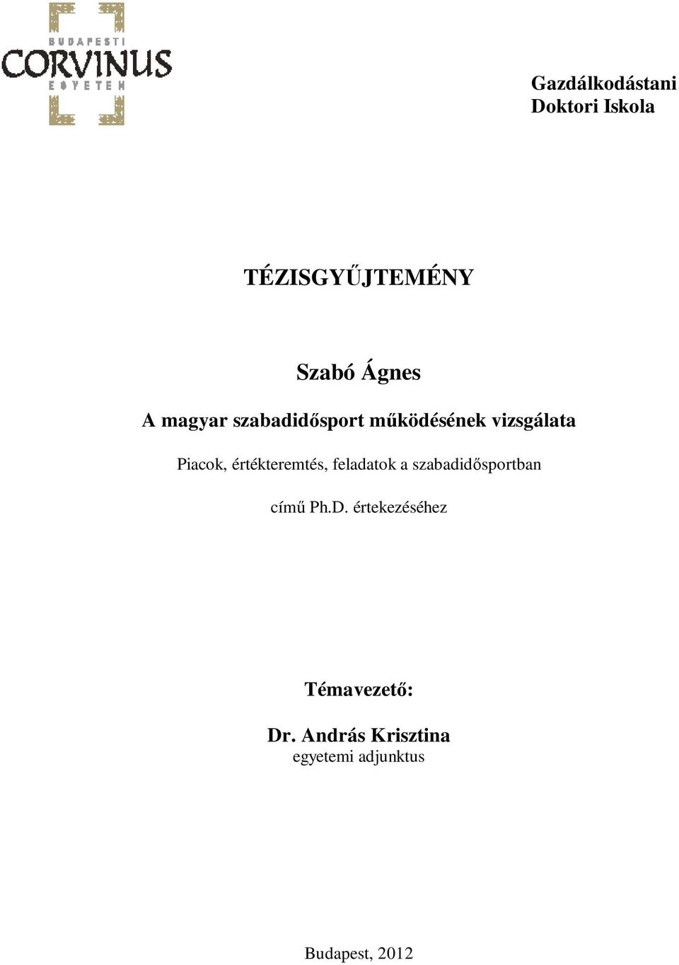 értékteremtés, feladatok a szabadidısportban címő Ph.D.