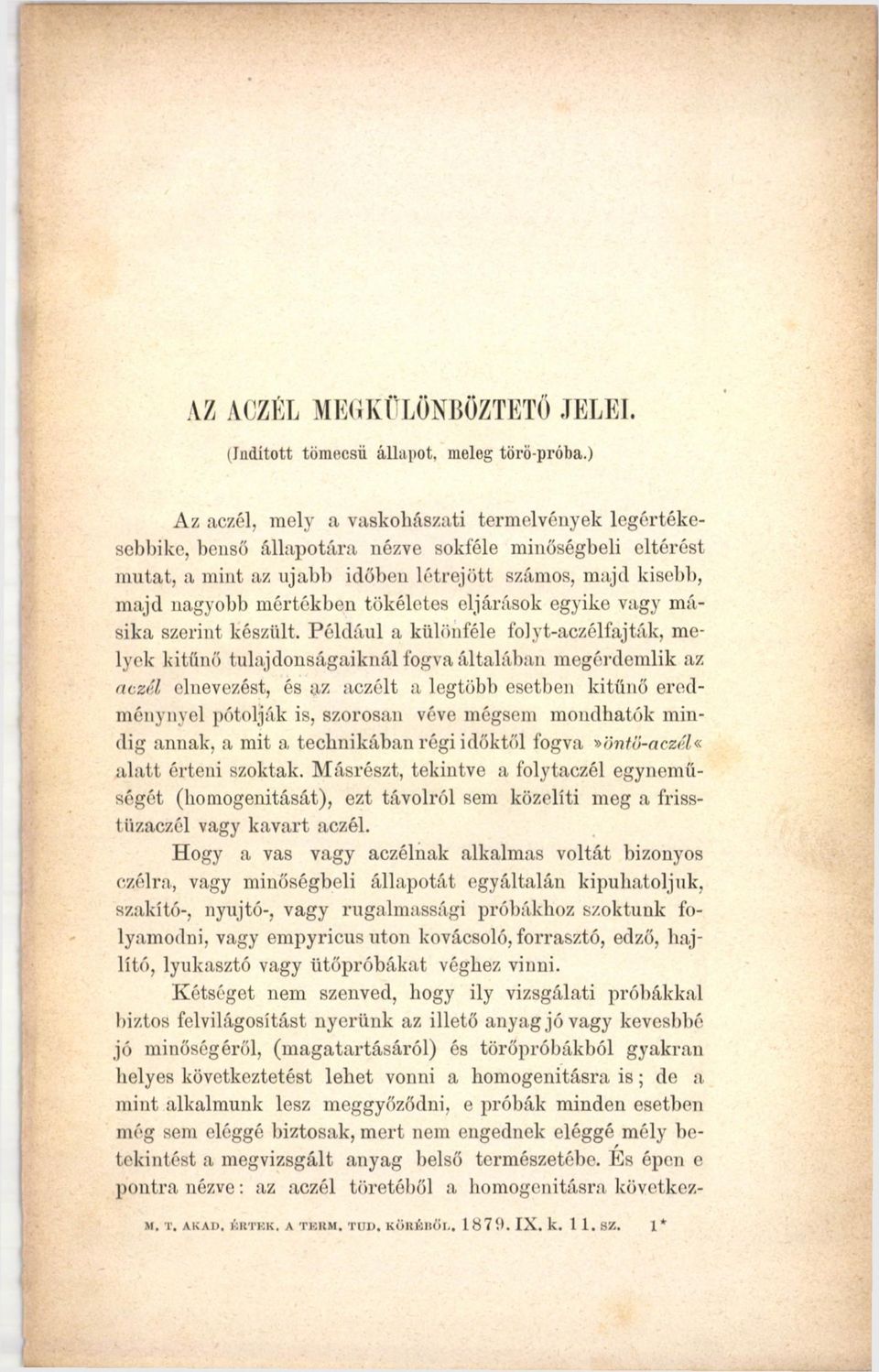 tökéletes eljárások egyike vagy másika szerint készült.