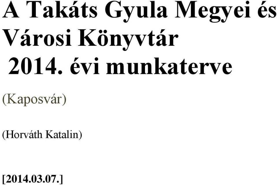 évi munkaterve (Kaposvár)