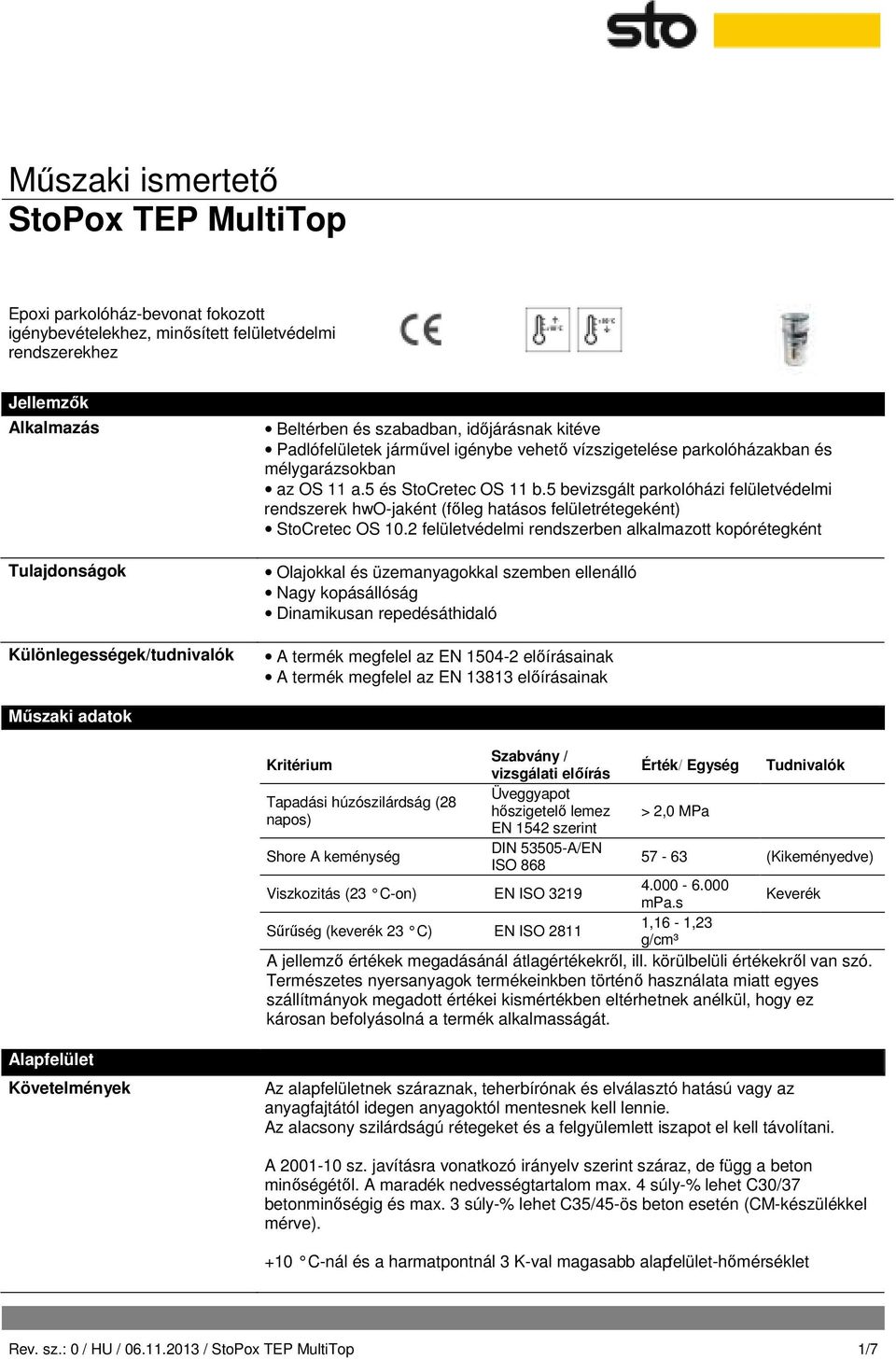 5 bevizsgált parkolóházi felületvédelmi rendszerek hwo-jaként (főleg hatásos felületrétegeként) StoCretec OS 10.