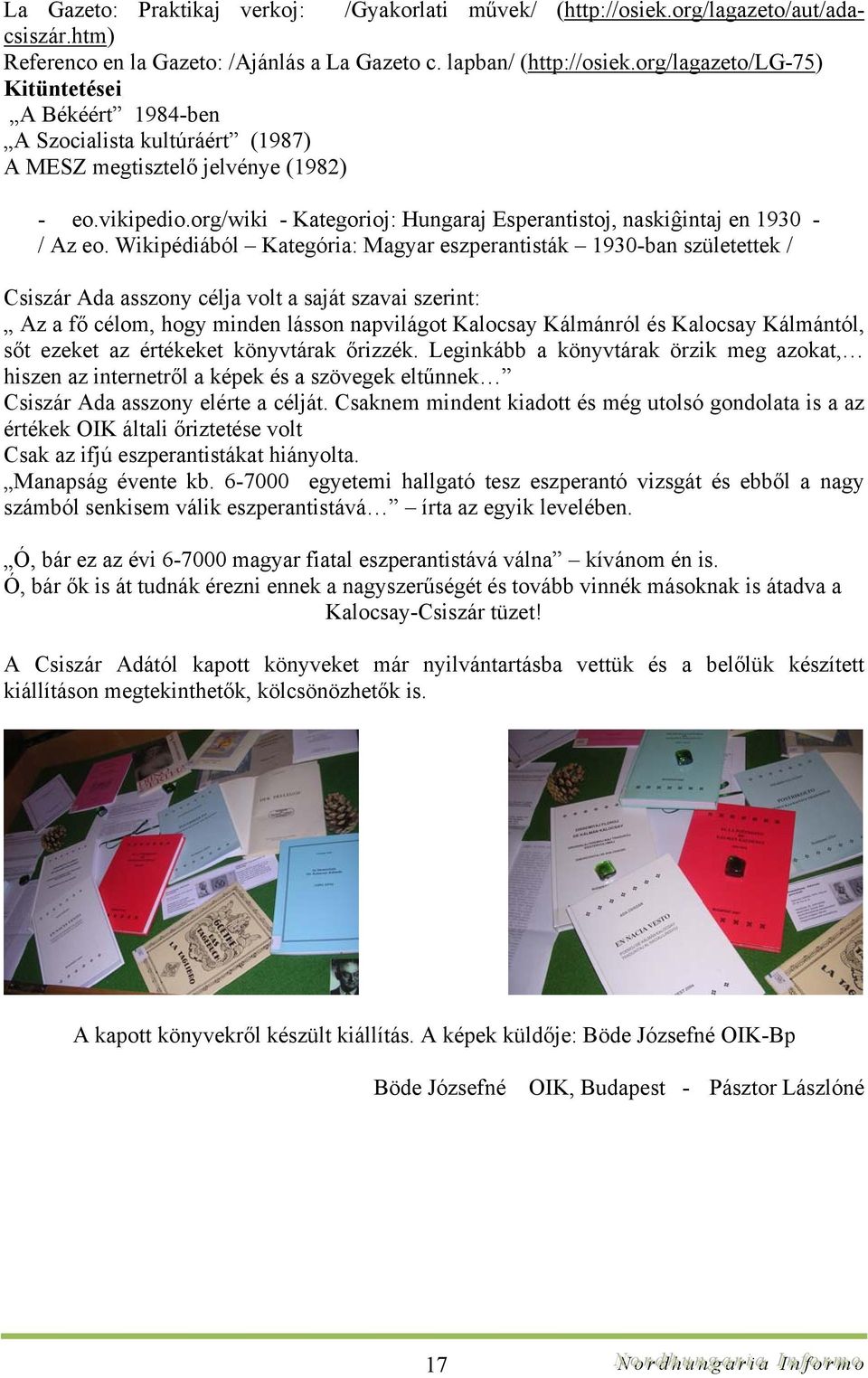 org/wiki - Kategorioj: Hungaraj Esperantistoj, naskiĝintaj en 1930 - / Az eo.