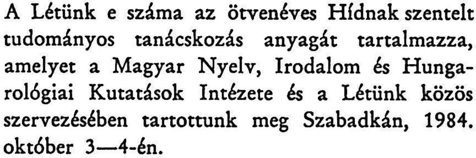Irodalom és Hungarológiai Kutatások Intézete és a Létünk