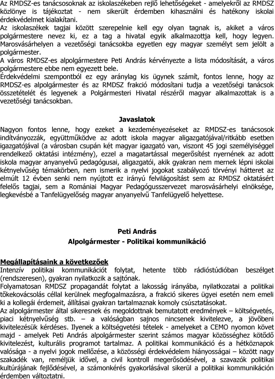 Marosvásárhelyen a vezetőségi tanácsokba egyetlen egy magyar személyt sem jelölt a polgármester.
