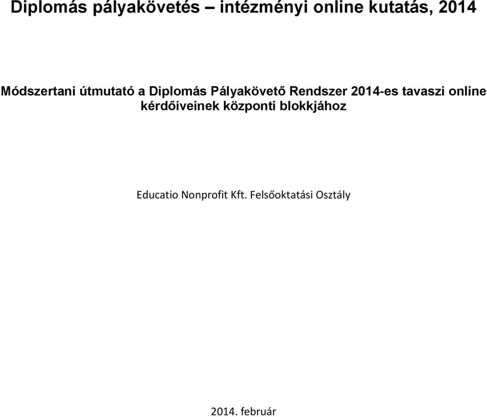 2014 es tavaszi online kérdőíveinek központi blokkjához