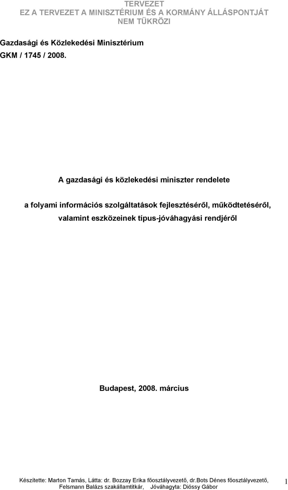 információs szolgáltatások fejlesztéséről, működtetéséről,