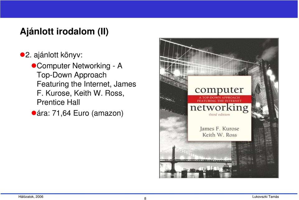 Top-Down Approach Featuring the Internet,