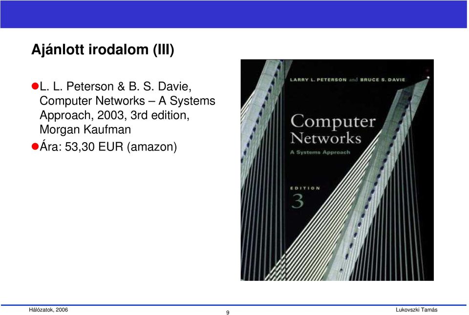 Davie, Computer Networks A Systems