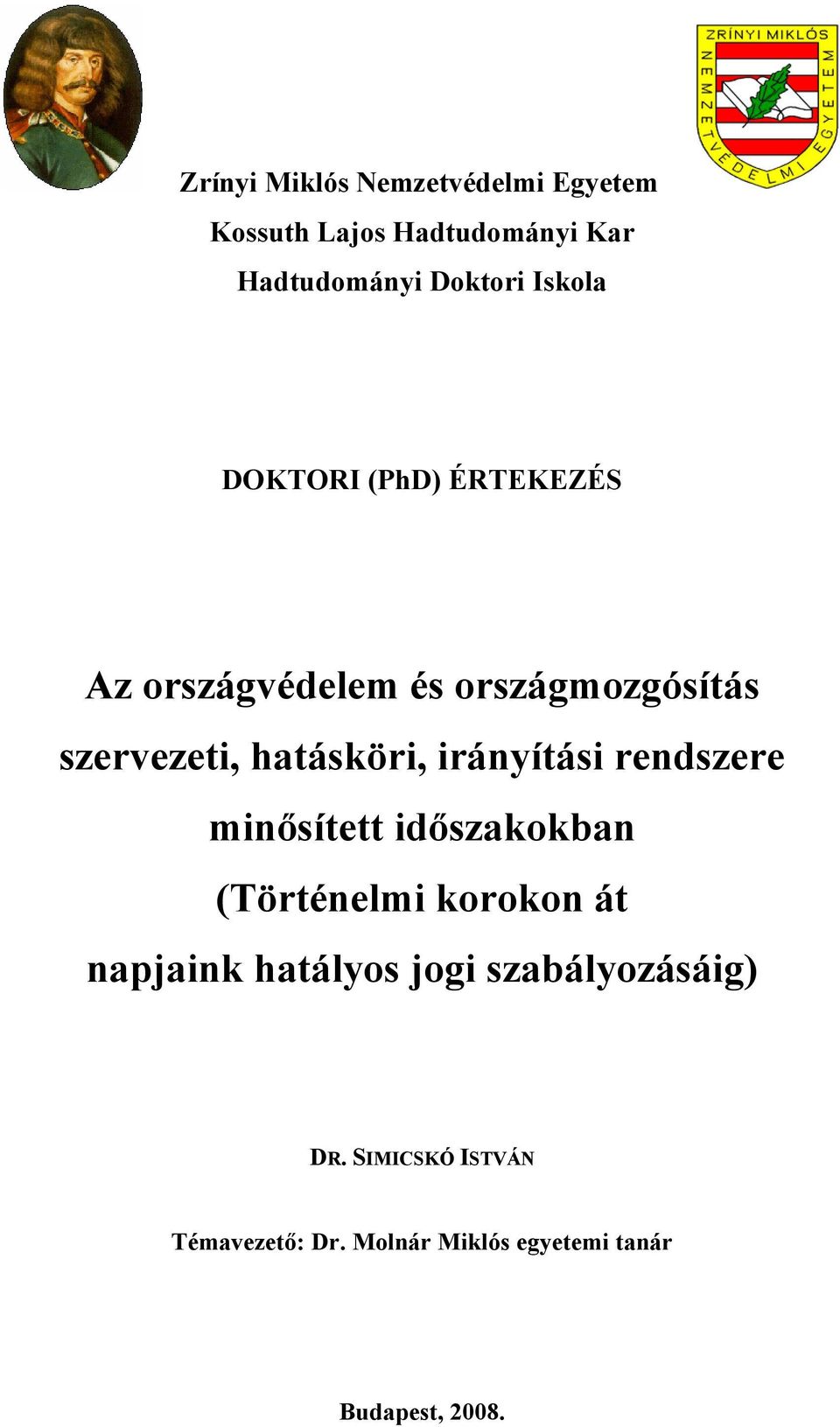 irányítási rendszere minősített időszakokban (Történelmi korokon át napjaink hatályos jogi