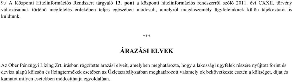 *** ÁRAZÁSI ELVEK Az Ober Pénzügyi Lízing Zrt.