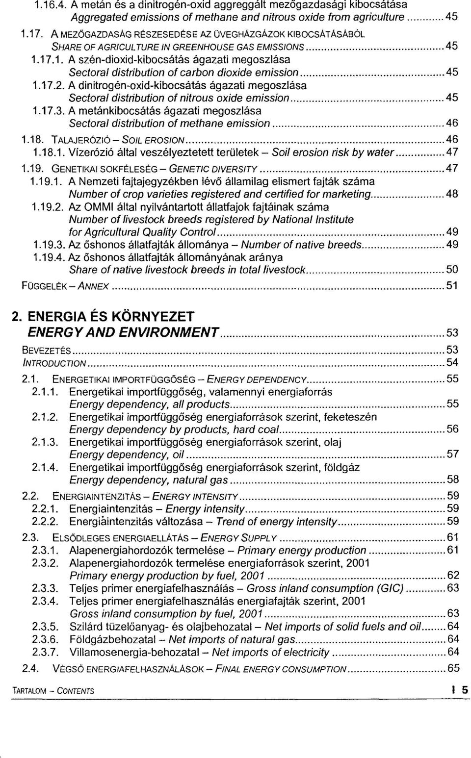 17.1. A szén-dioxid-kibocsátás ágazati megoszlása Sectoral distribution ofcarbon dioxidé emission 45 1.17.2.