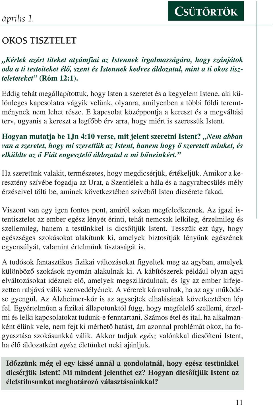 teleteteket (Róm 12:1).
