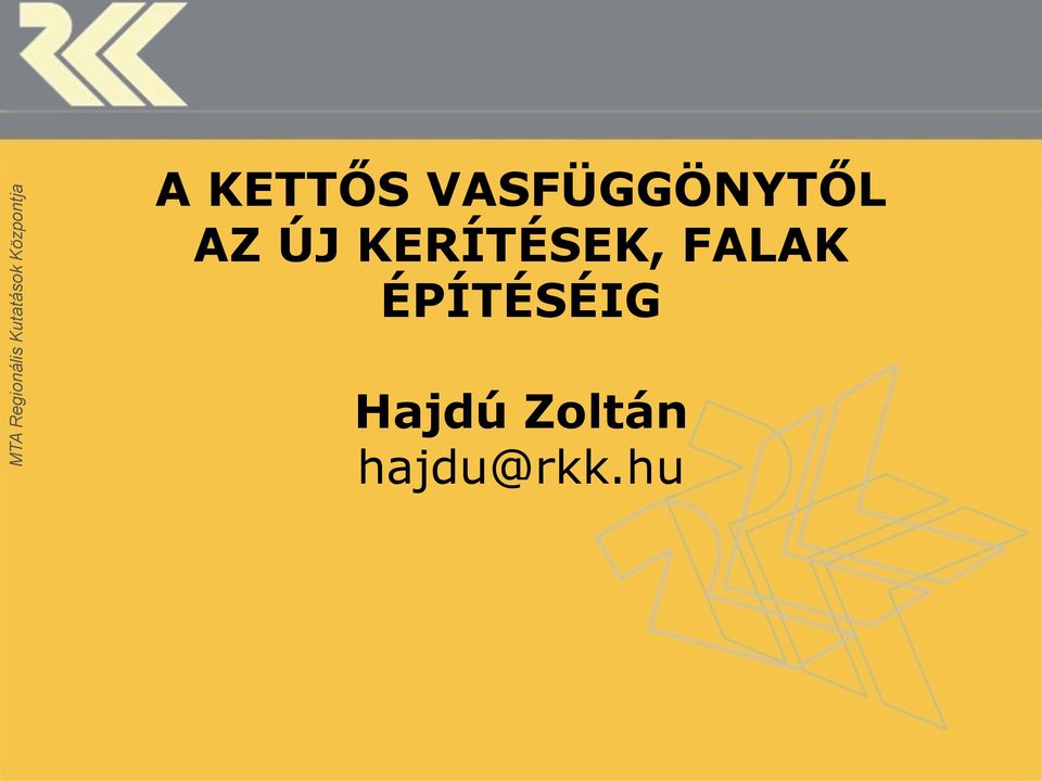 KERÍTÉSEK, FALAK