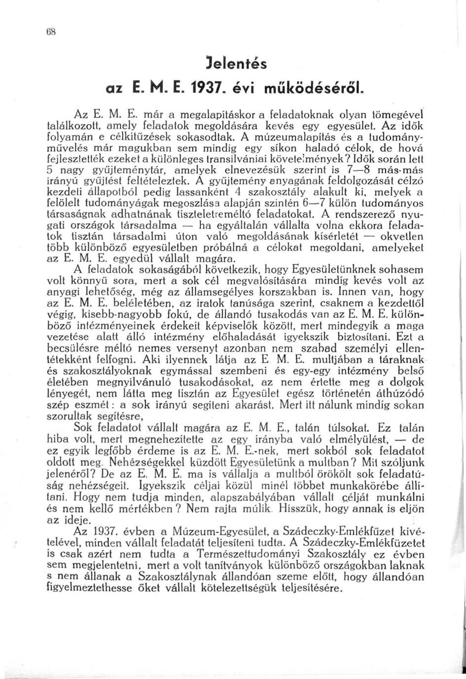 Idők során lett 5 nagy gyűjteménytár, amelyek elnevezésük szerint is 7 8 más-más irányú gyűjtést feltételeztek.