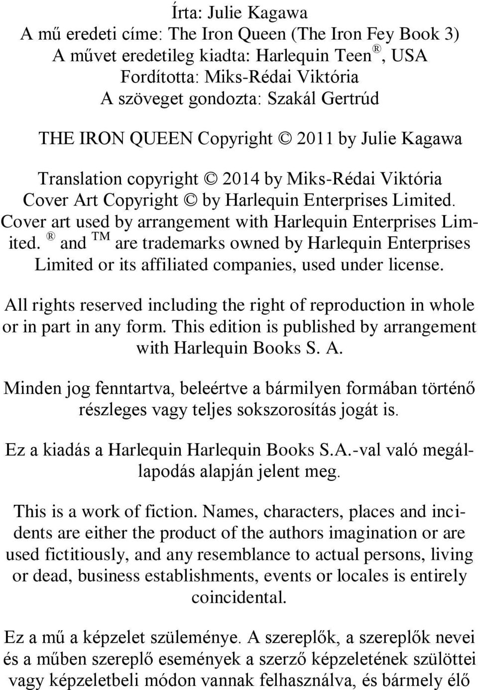 Cover art used by arrangement with Harlequin Enterprises Limited. and TM are trademarks owned by Harlequin Enterprises Limited or its affiliated companies, used under license.