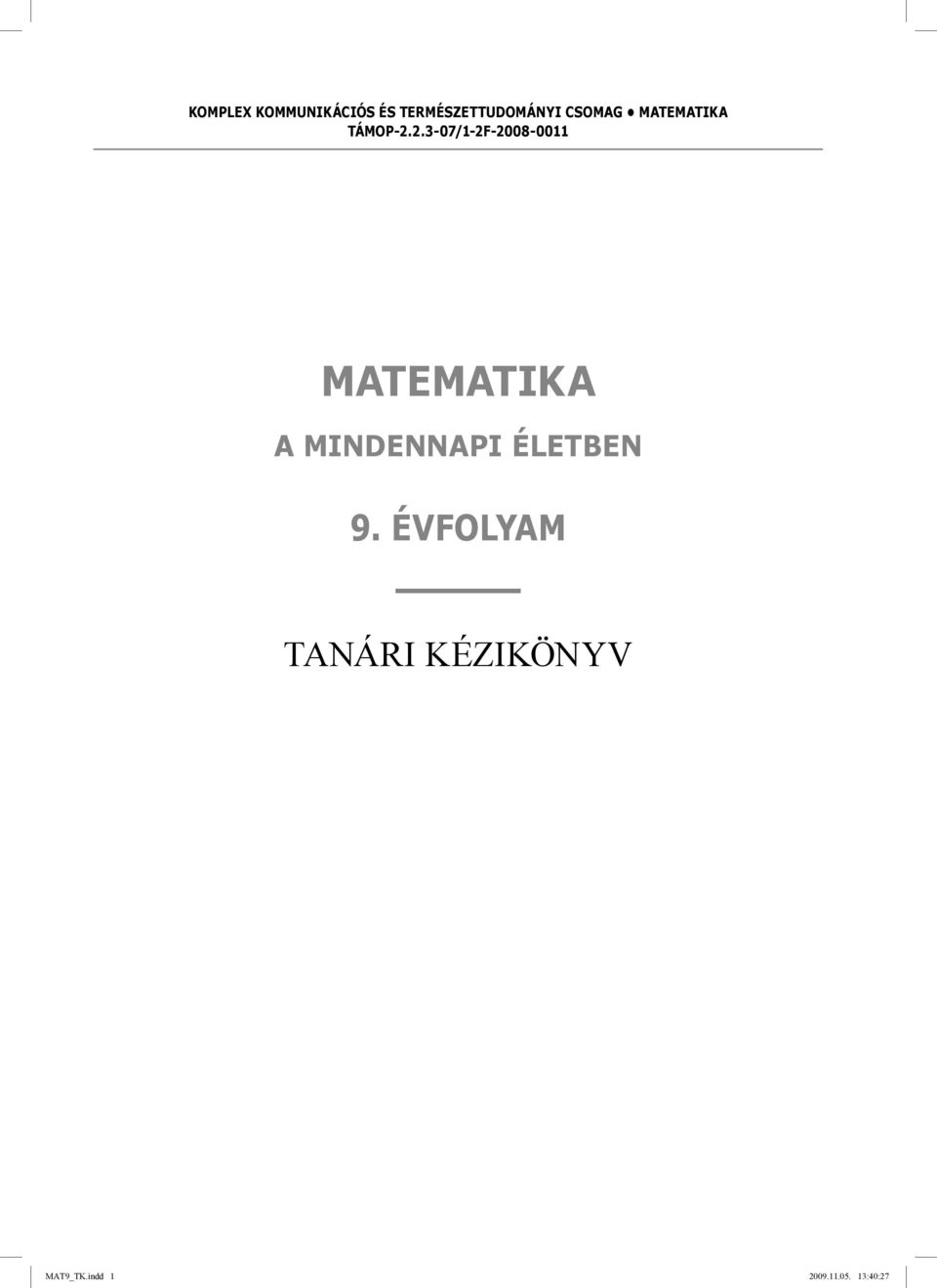 2.3-07/1-2F-2008-0011 MATEMATIKA A MINDENNAPI