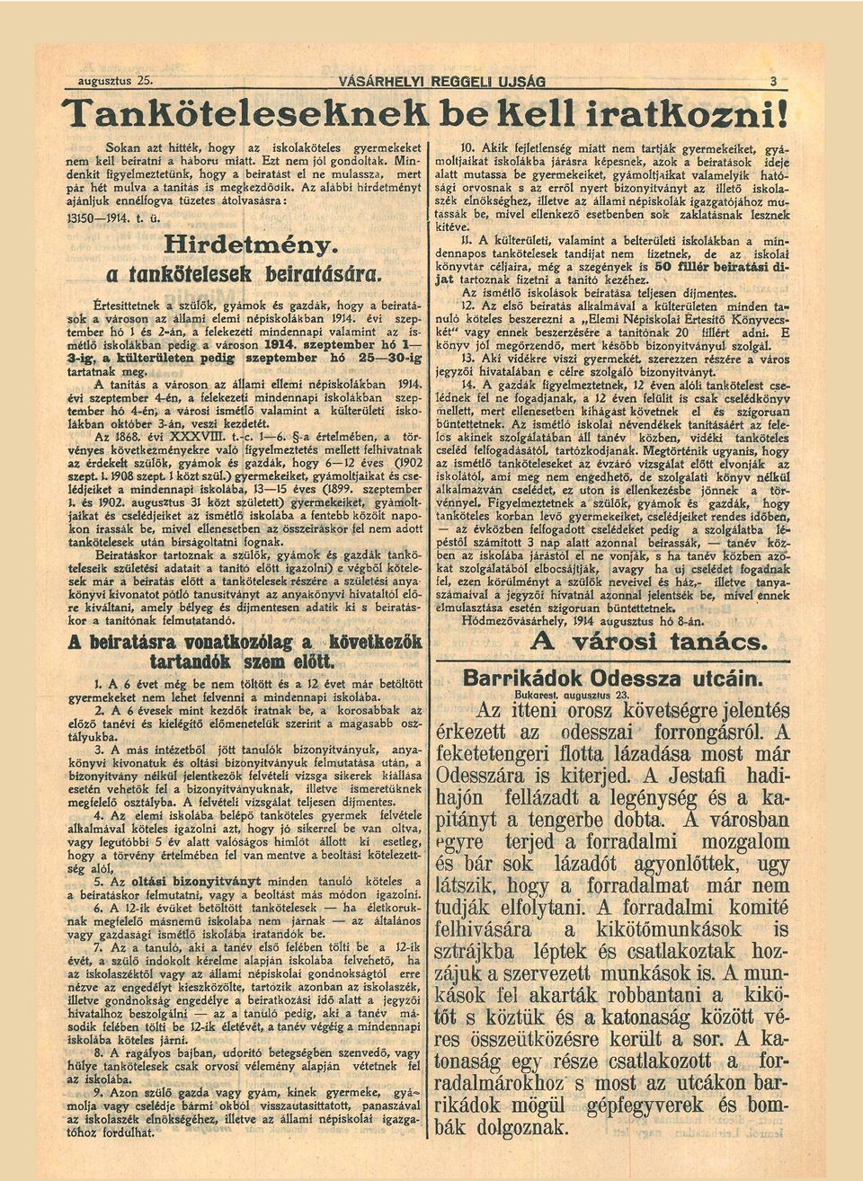 tnkotelesek beirtásár. Értesíttetnek szülők, gyámok gzdák, beírtások városon z állmi elemi népiskolákbn 1914.