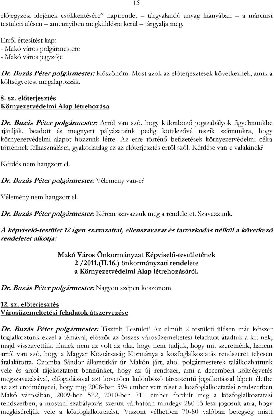 előterjesztés Környezetvédelmi Alap létrehozása Dr.