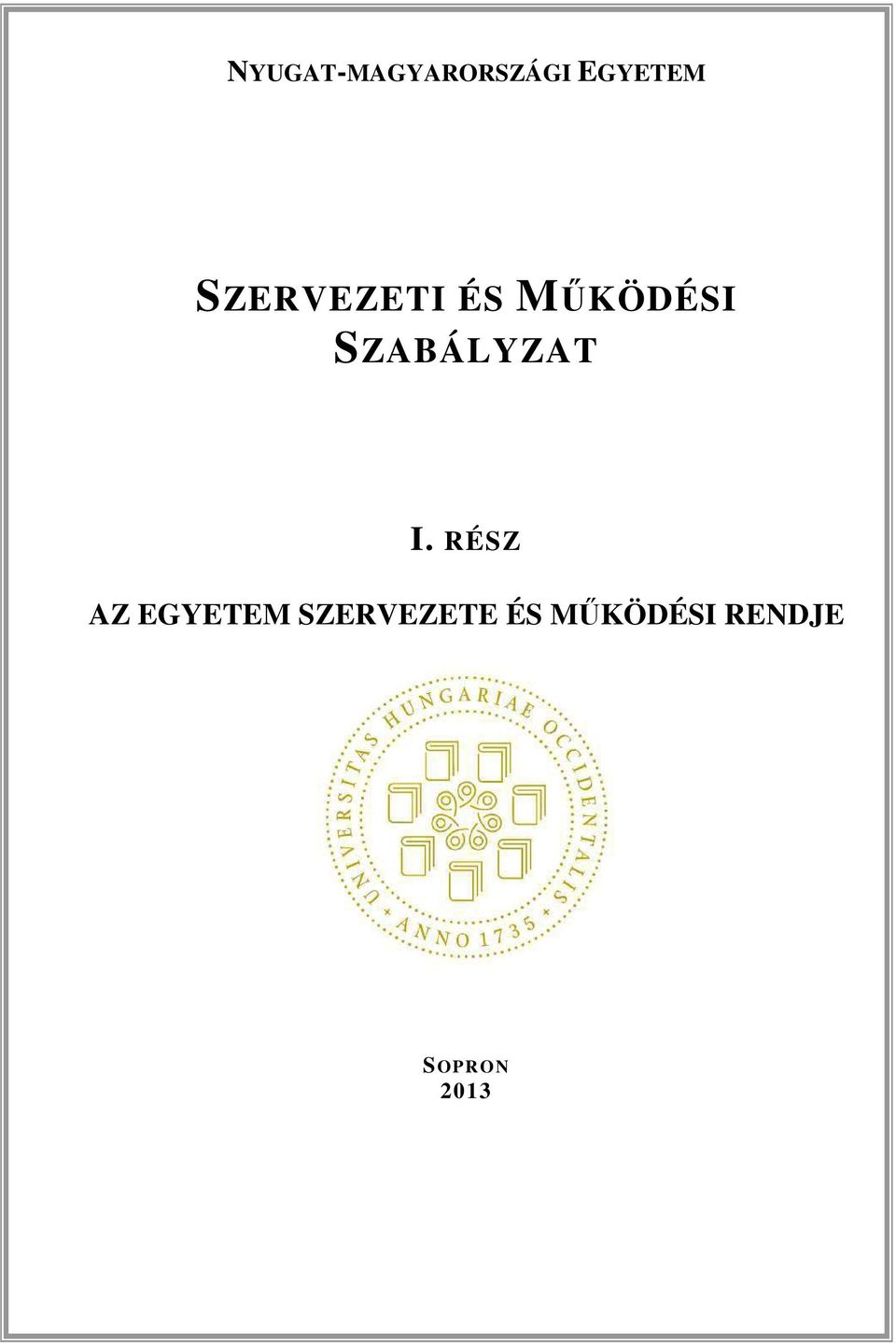 SZABÁLYZAT I.