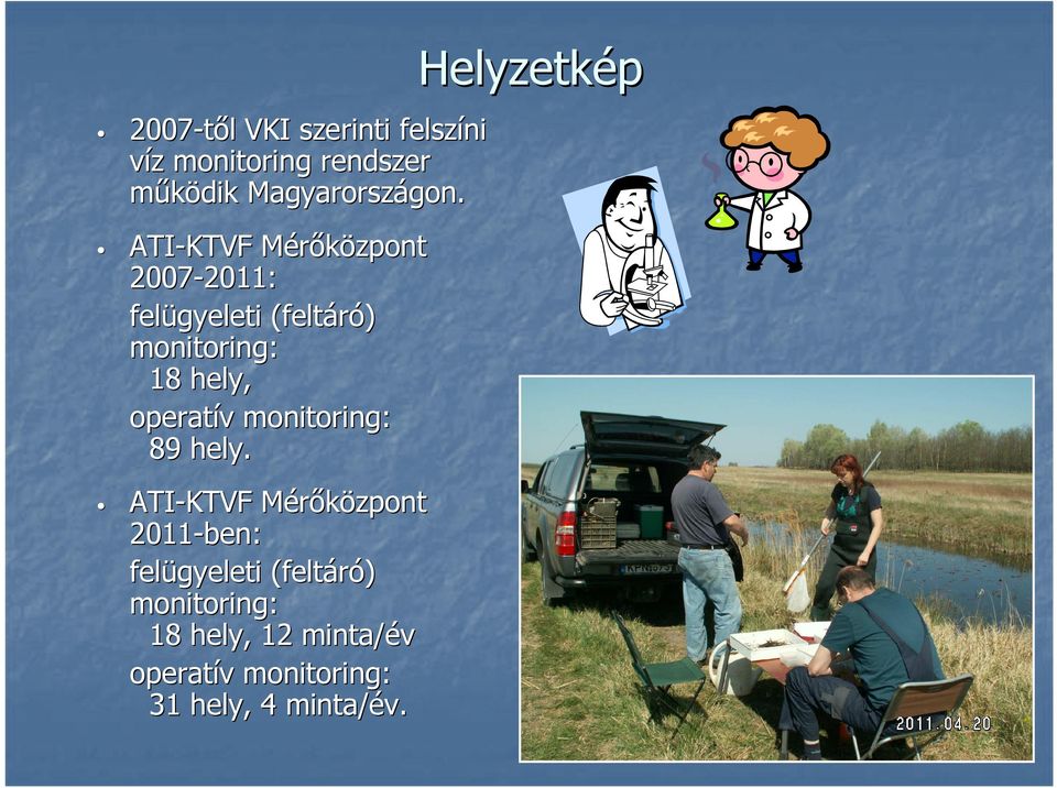 operatív v monitoring: 89 hely.