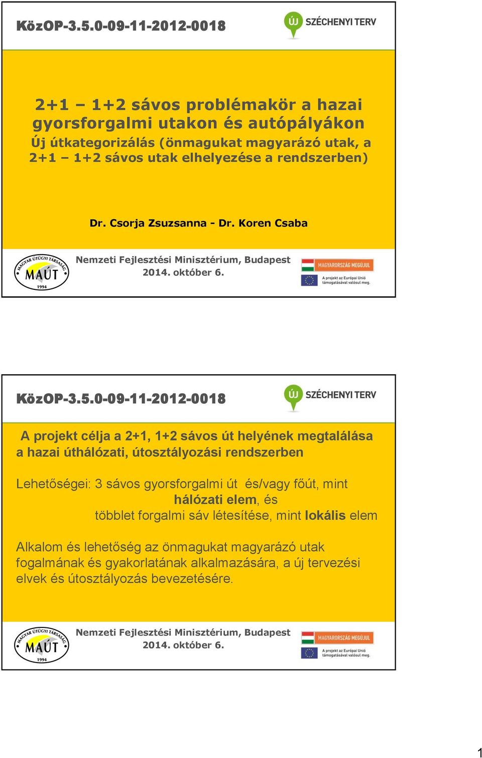 elhelyezése a rendszerben) Dr. Csorja Zsuzsanna - Dr.