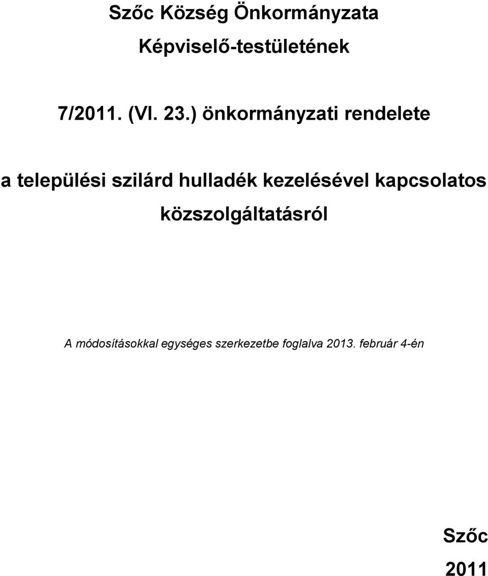 ) önkormányzati rendelete a települési szilárd hulladék