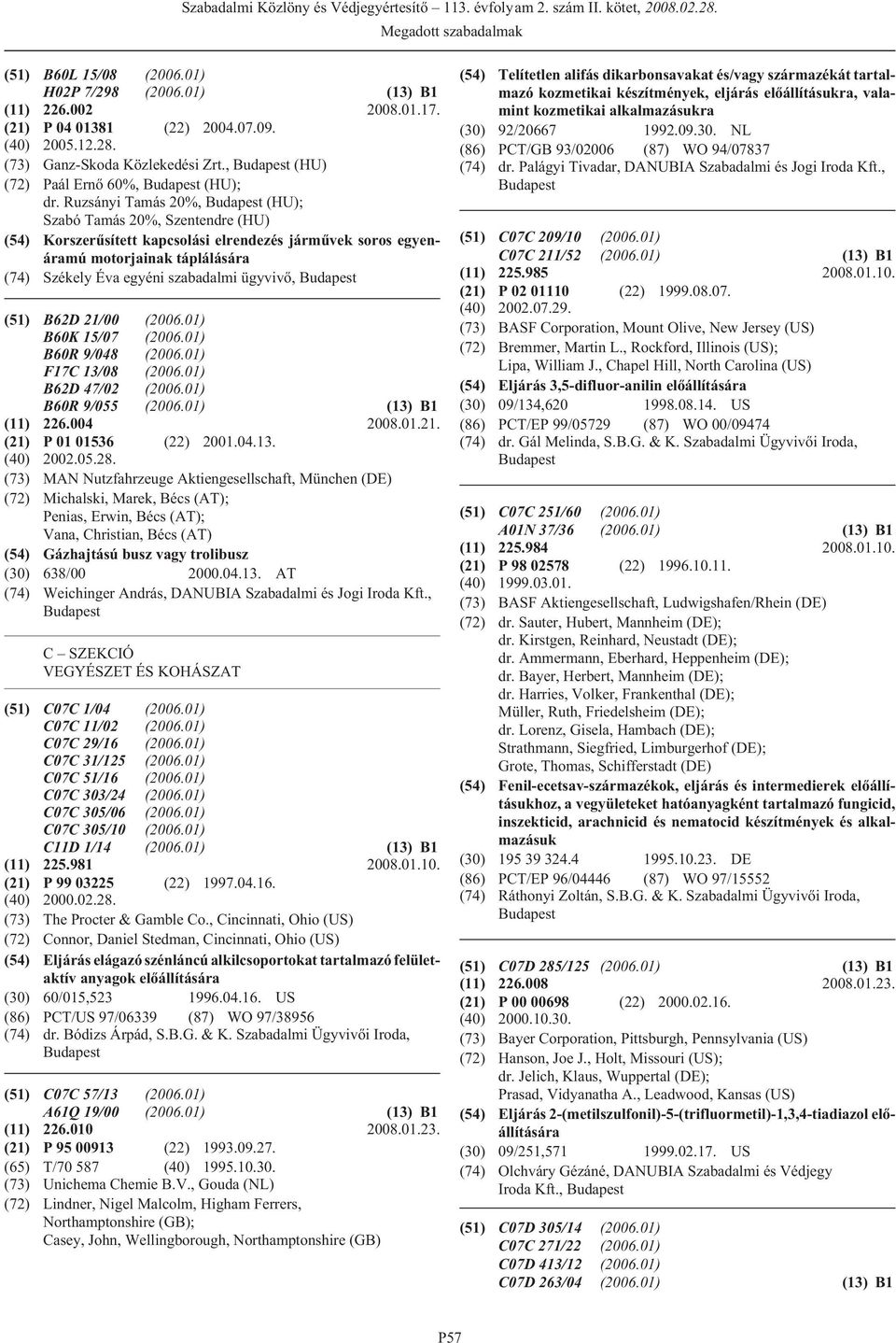 B62D 21/00 (2006.01) B60K 15/07 (2006.01) B60R 9/048 (2006.01) F17C 13/08 (2006.01) B62D 47/02 (2006.01) B60R 9/055 (2006.01) (13) B1 (11) 226.004 2008.01.21. (21) P 01 01536 (22) 2001.04.13. (40) 2002.