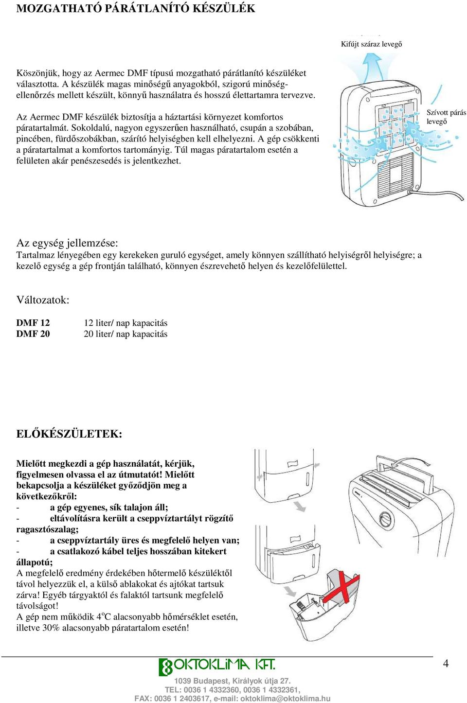 Az Aermec DMF készülék biztosítja a háztartási környezet komfortos páratartalmát.