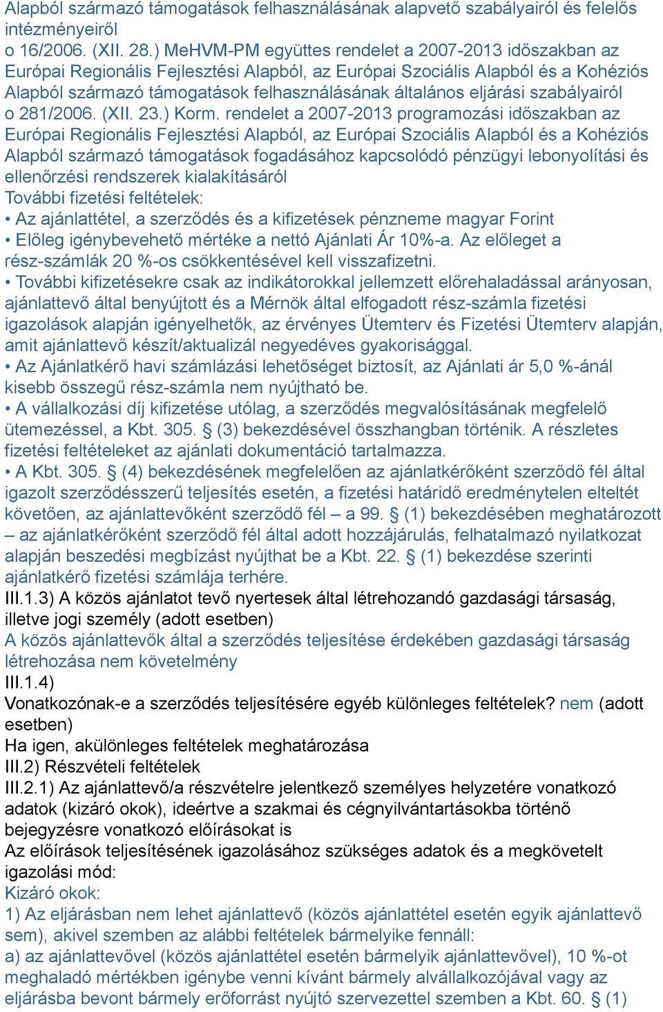 eljárási szabályairól o 281/2006. (XII. 23.) Korm.