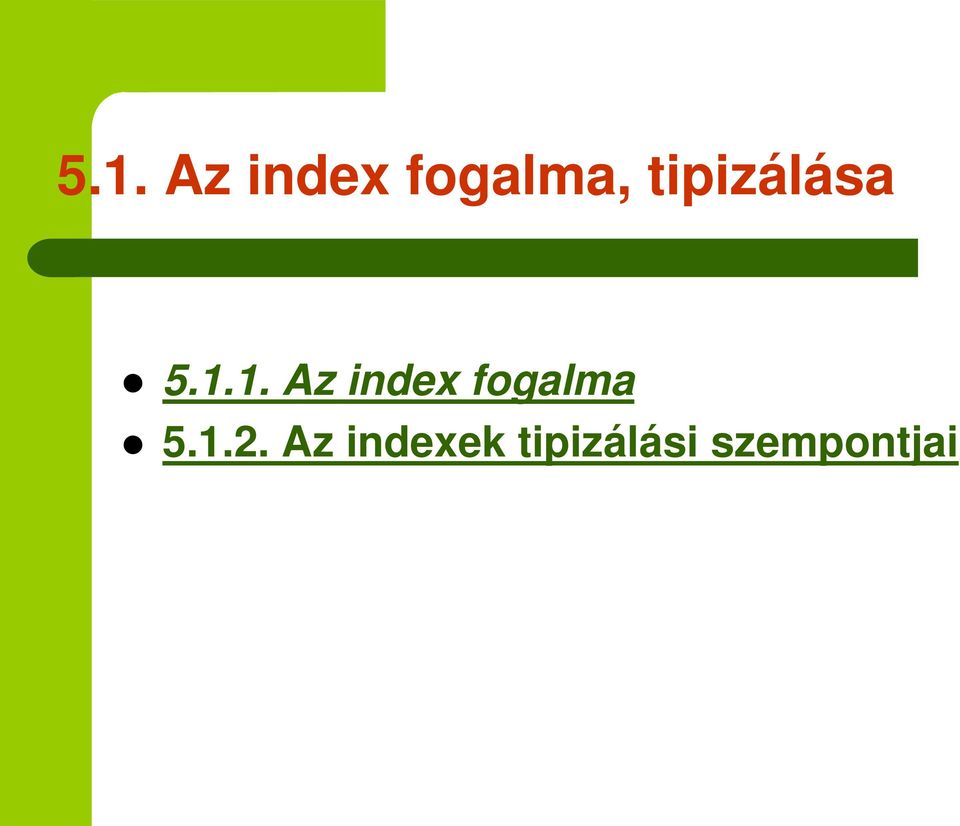 1. Az index fogalma 5.1.2.