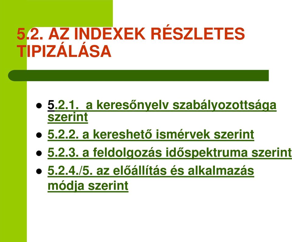 2. a kereshet ismérvek szerint 5.2.3.