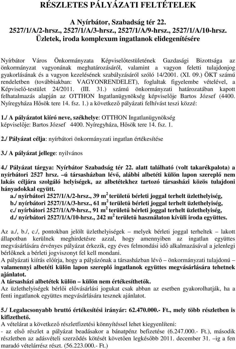 tulajdonjog gyakorlásának és a vagyon kezelésének szabályzásáról szóló 14/2001. (XI. 09.