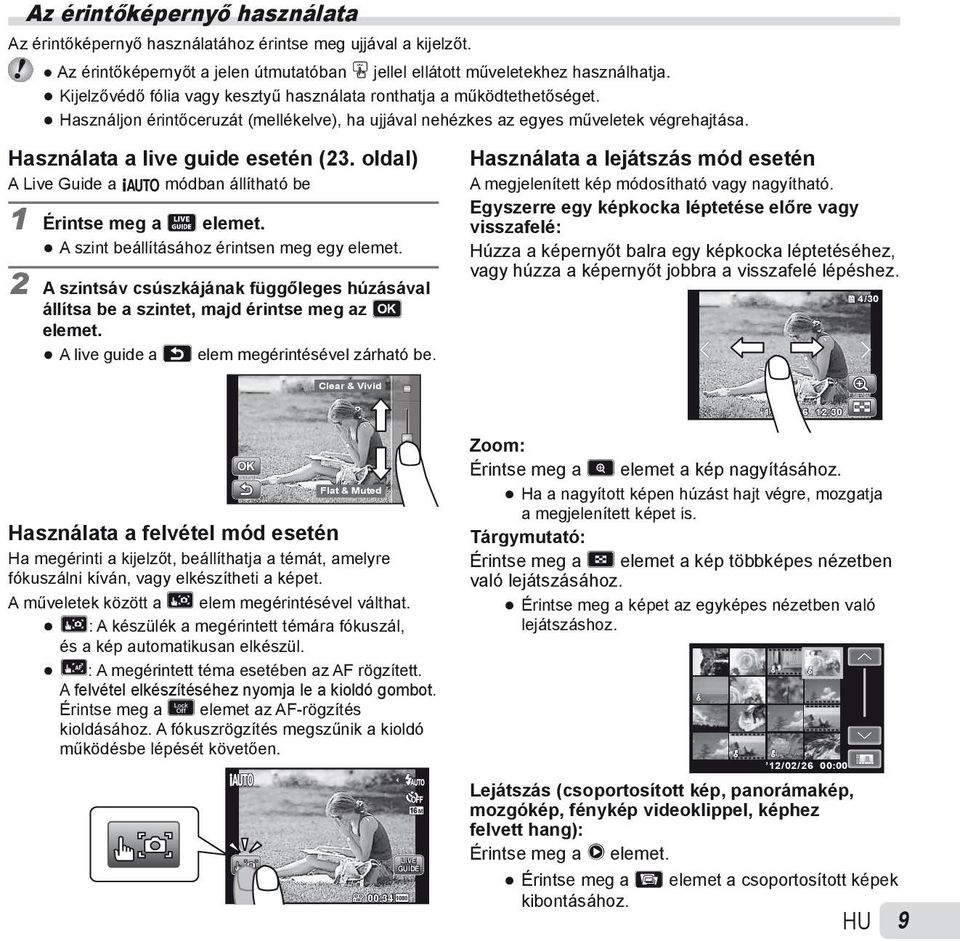 oldal) A Live Guide a M módban állítható be 1 Érintse meg a M elemet. A szint beállításához érintsen meg egy elemet.