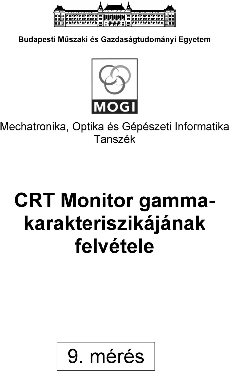 Gépészet Informatka Tanszék CRT